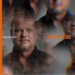 Euge Groove – Sing My Song – CD