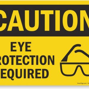 SmartSign Adhesive Vinyl OSHA Safety Sign, Legend “Caution: Eye Protection Required”, 10″ high x 14″ wide, Black on Yellow