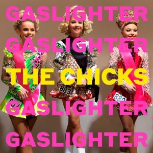 The Chicks – Gaslighter – CD