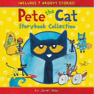 Pete the Cat Storybook Collection: 7 Groovy Stories! (Hardcover)